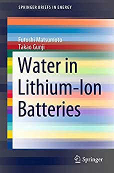 Water In Lithiumion Batteries 1st Ed 2022 Matsumoto Futoshi