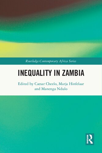 Inequality In Zambia 1st Edition Caesar Cheelo Marja Hinfelaar
