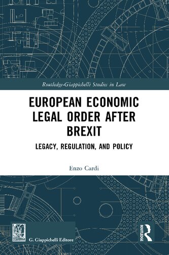 European Economic Legal Order After Brexit Legacy Regulation And Policy 1st Edition Enzo Cardi