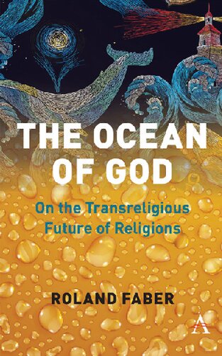 The Ocean Of God On The Transreligious Future Of Religions Roland Faber