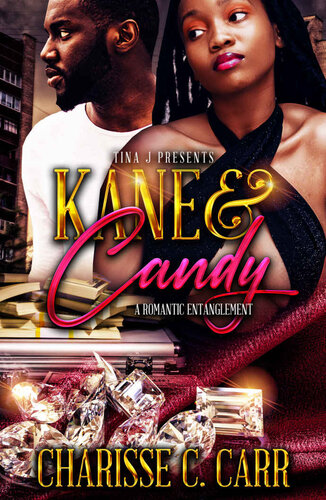 Kane Candy A Romantic Entanglement Carr Charisse C