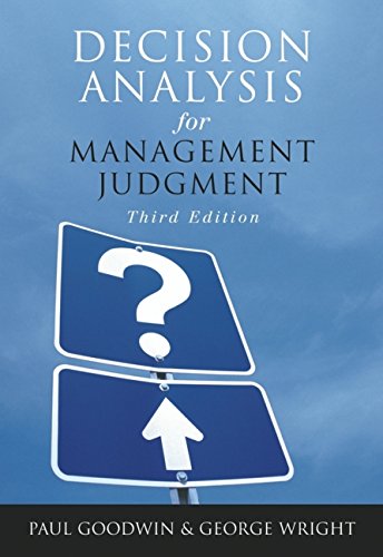 Decision Analysis For Management Judgment Third Edition 3rd Edition Paul Goodwin