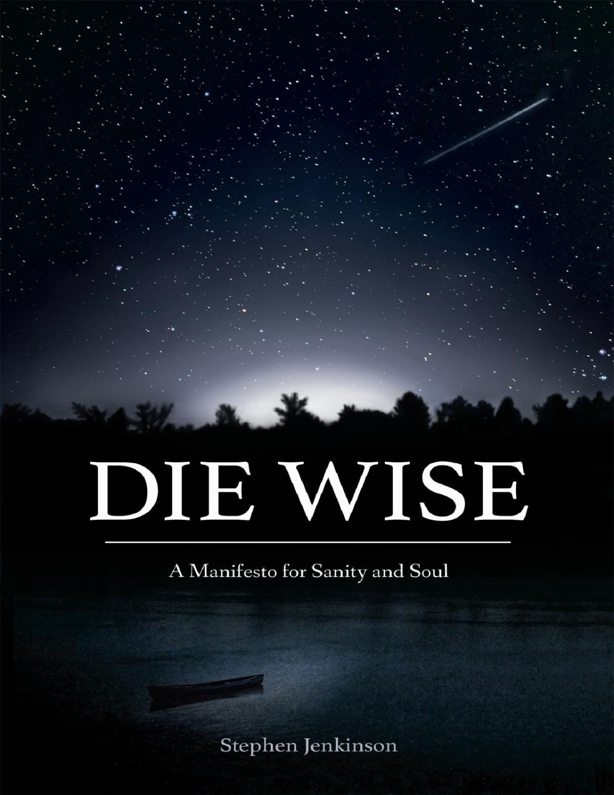 Die Wise Stephen Jenkinson