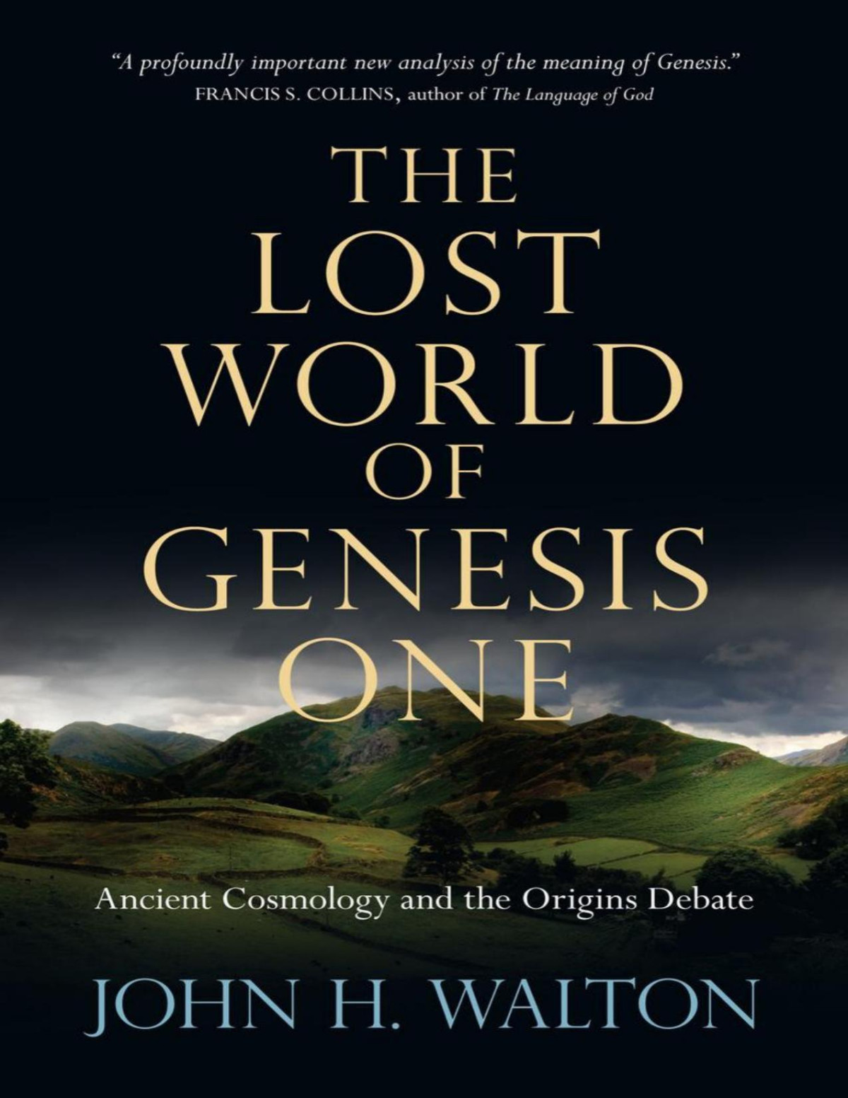 El Mundo Perdido De Genesis Uno John H Walton
