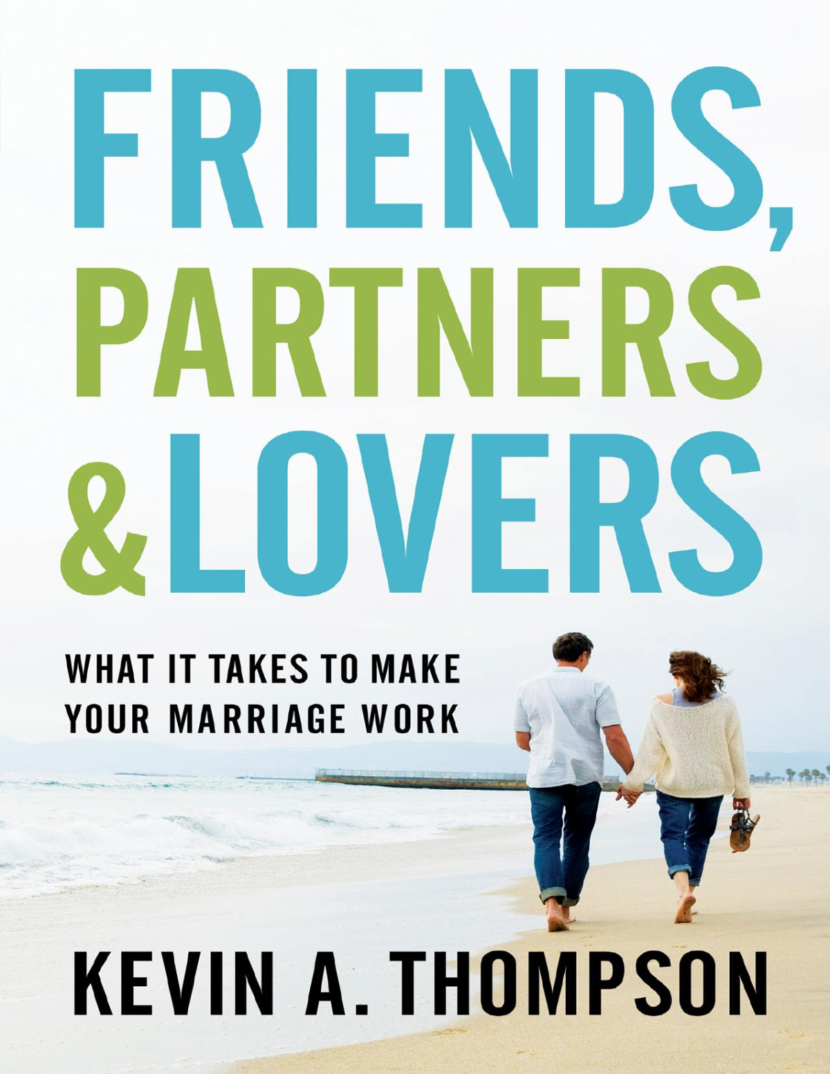 Friends Partners And Lovers Kevin A Thompson