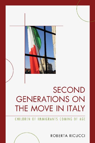 Second Generations On The Move In Italy Children Of Immigrants Coming Of Age Roberta Ricucci