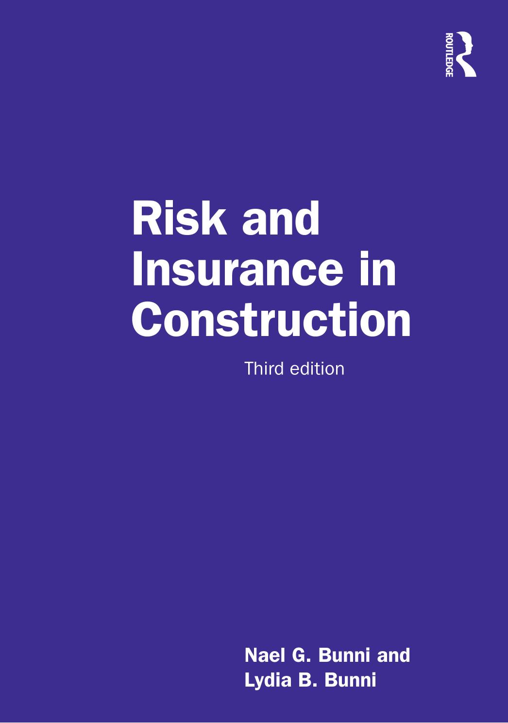 Risk And Insurance In Construction 3rd Edition Nael G Bunni