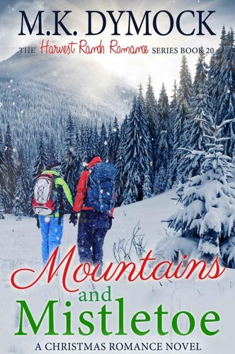 Mountains And Mistletoe A Christmas Romance Novel Mk Dymock