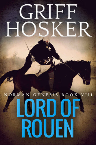Lord Of Rouen 1st Edition Griff Hosker
