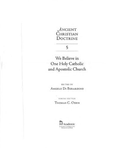 We Believe In One Holy Catholic And Apostolic Church 1st Edition Angelo Di Berardino Editor