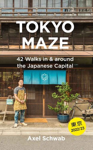 Tokyo Maze 42 Walks In And Around The Japanese Capital 2022 3rd Edition Axel Schwab