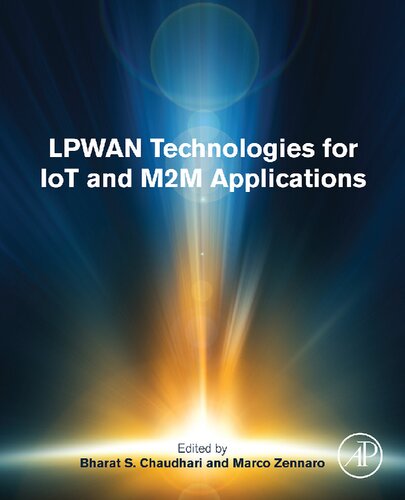 Lpwan Technologies For Iot And M2m Applications 1st Edition Bharat S Chaudhari Editor