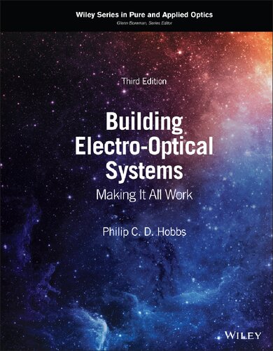 Building Electrooptical Systems Making It All Work 3rd Edition Philip C D Hobbs