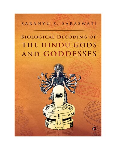 Biological Decoding Of The Hindu Gods And Goddesses Saranyu S Saraswati