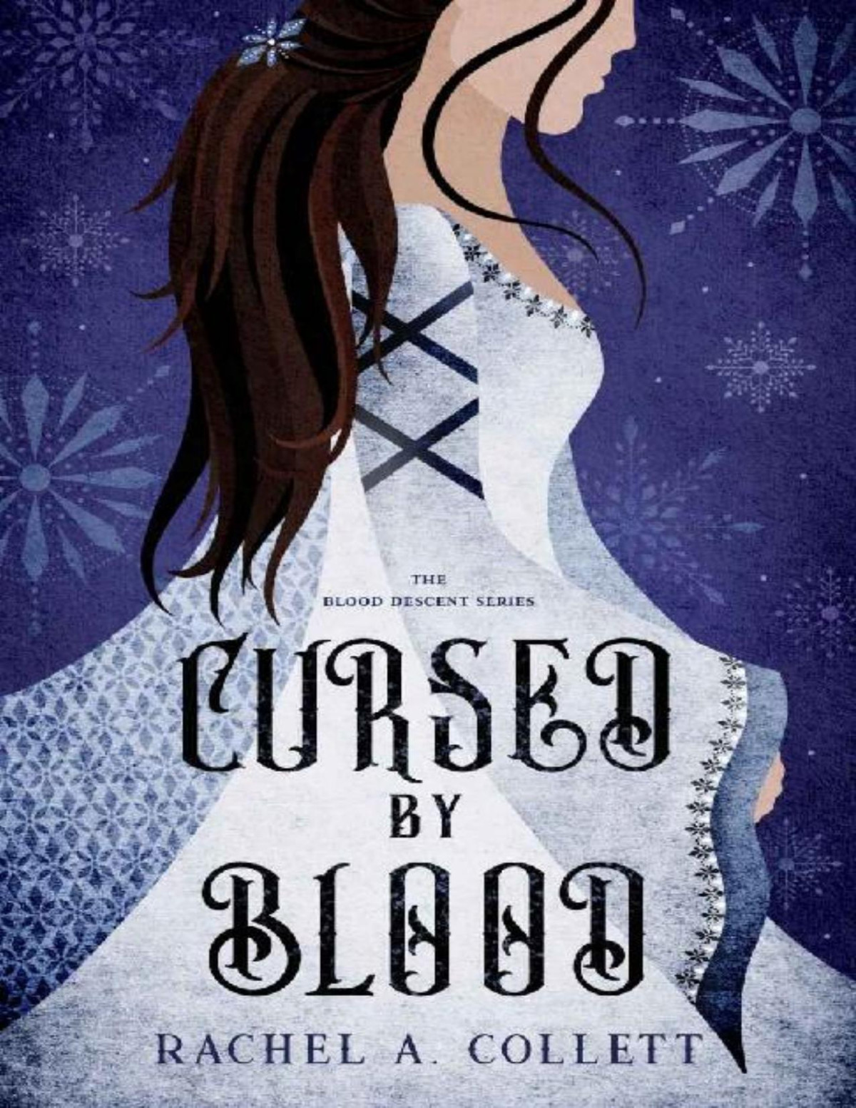 Cursed By Blood The Blood Descent Series Book 2 1st Edition Rachel A Collett