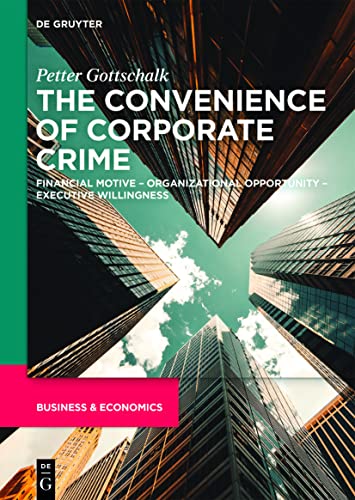 The Convenience Of Corporate Crime Petter Gottschalk