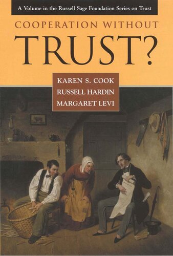 Cooperation Without Trust Karen S Cook Russell Hardin Margaret Levi