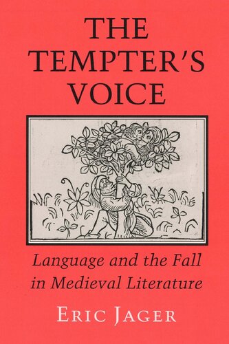 The Tempters Voice Language And The Fall In Medieval Literature Eric Jager