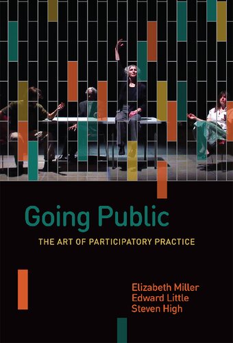 Going Public The Art Of Participatory Practice Elizabeth Miller