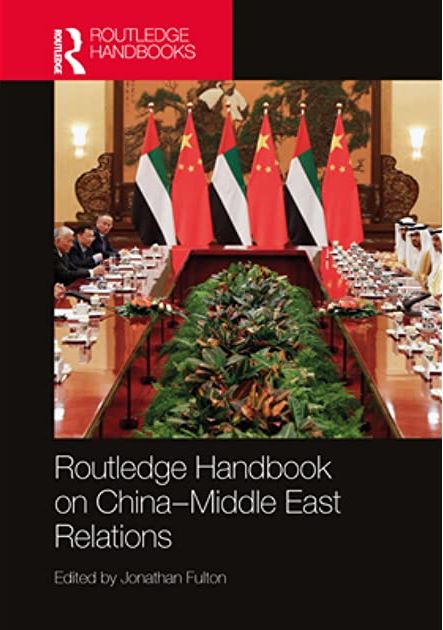 Routledge Handbook On China Middle East Relations 1st Edition Jonathan Fulton
