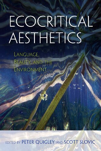 Ecocritical Aesthetics Language Beauty And The Environment Peter Quigley