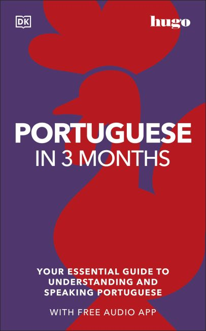 Portuguese In 3 Months With Free Audio App Your Essential Guide To Understanding And Speaking Portuguese Dk