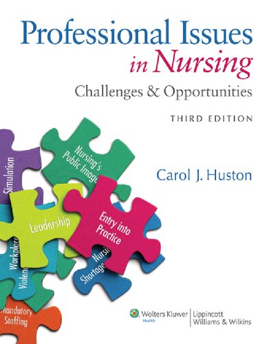 Professional Issues In Nursing Challenges And Opportunities 3rd Edition Carol J Huston