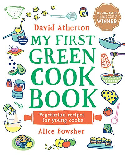 My First Green Cook Book Vegetarian Recipes For Young Cooks David Atherton
