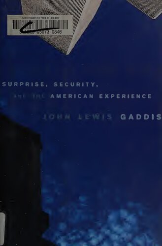 Surprise Security And American Experience John Lewis Gaddis