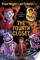 The Fourth Closet An Afk Book Five Nights At Freddys Graphic Novel 3 New Versin New Version Cawthon