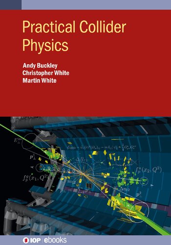 Practical Hadron Collider Physics White Martin Buckley Andy White