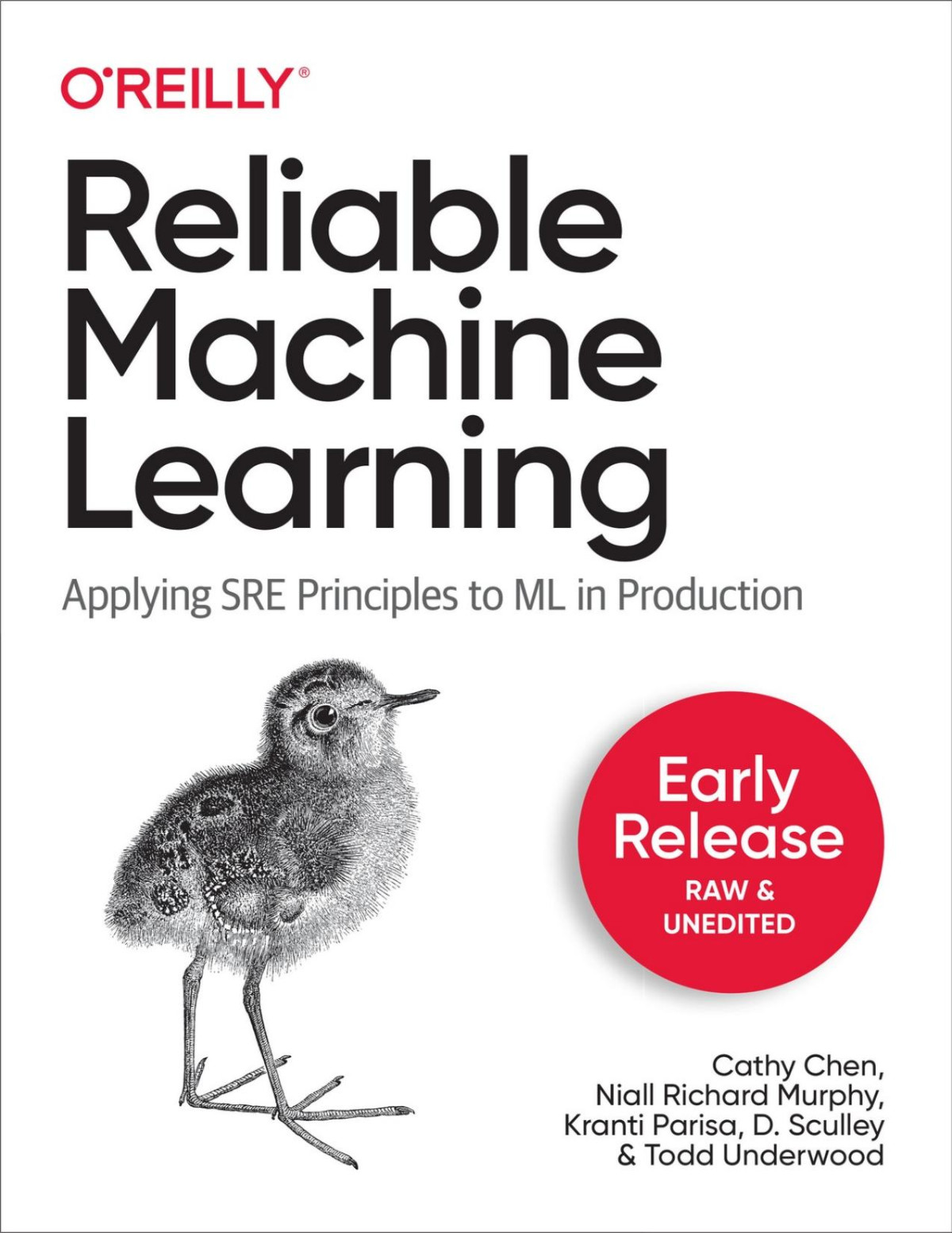 Reliable Machine Learning Third Early Release Cathy Chen Niall Richard Murphy Kranti Parisa D Sculley Todd Underwood