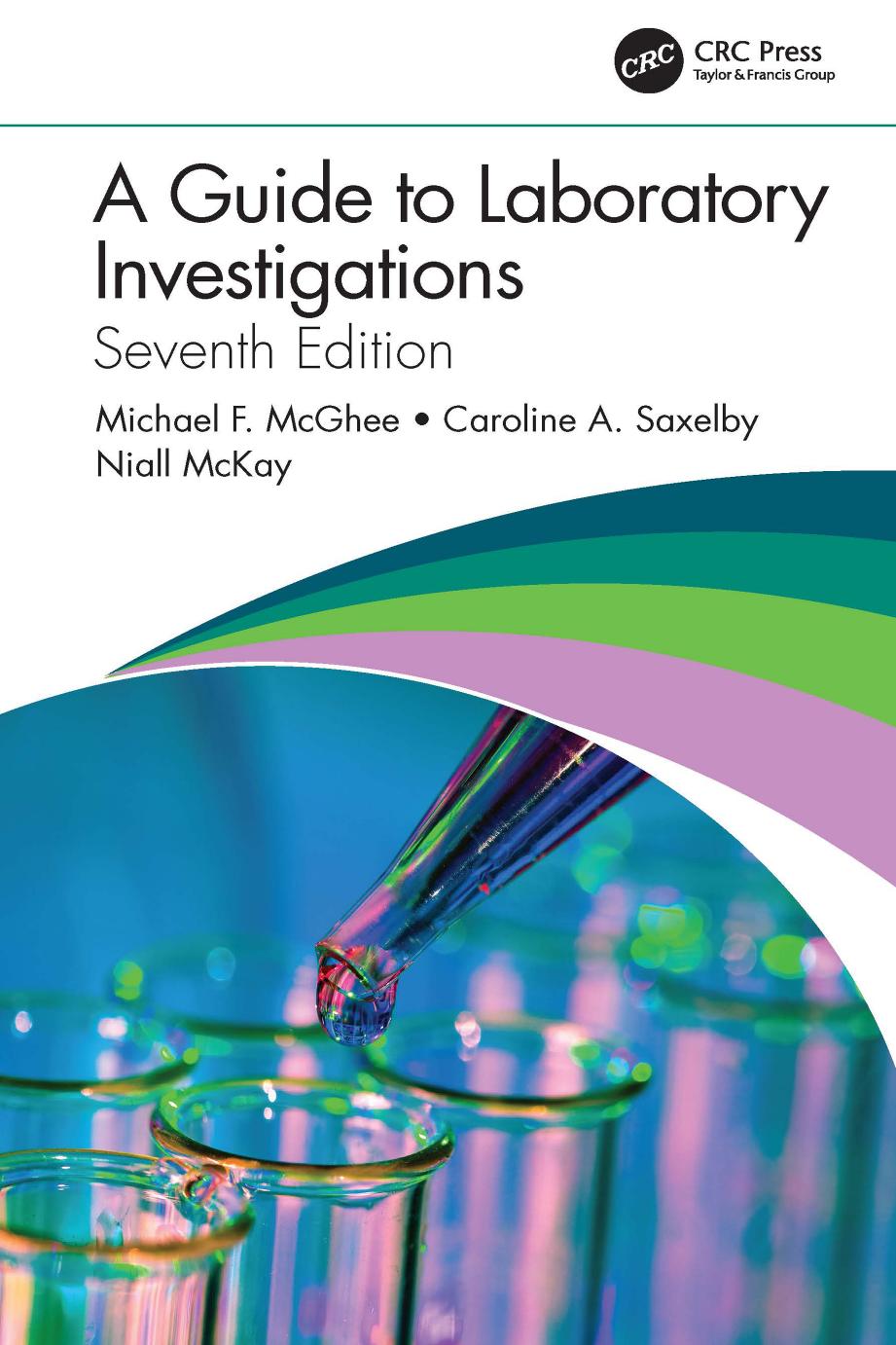 A Guide To Laboratory Investigations Investigations 7th Edition Michael F Mcghee Caroline A Saxelby Niall Mckay