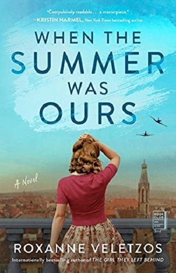 When The Summer Was Ours A Novel Roxanne Veletzos