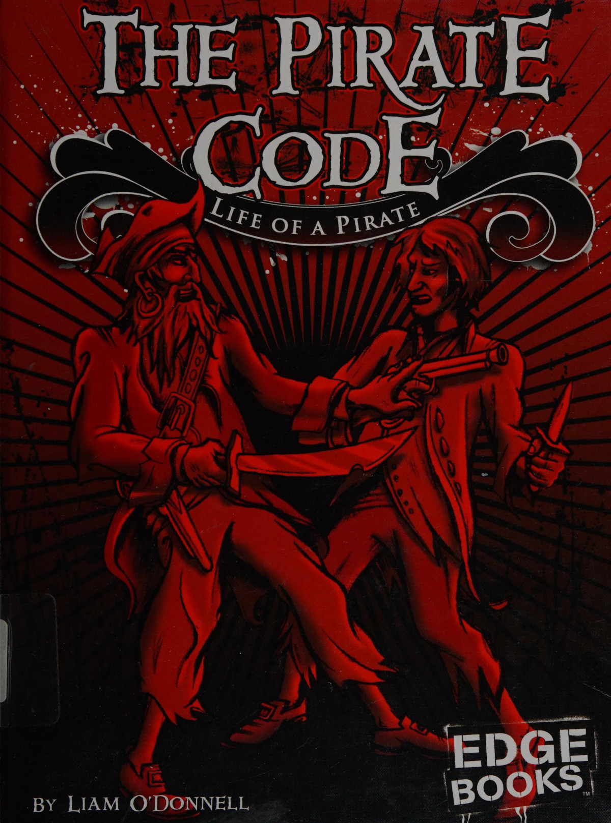 The Pirate Code Life Of A Pirate Liam Odonnell
