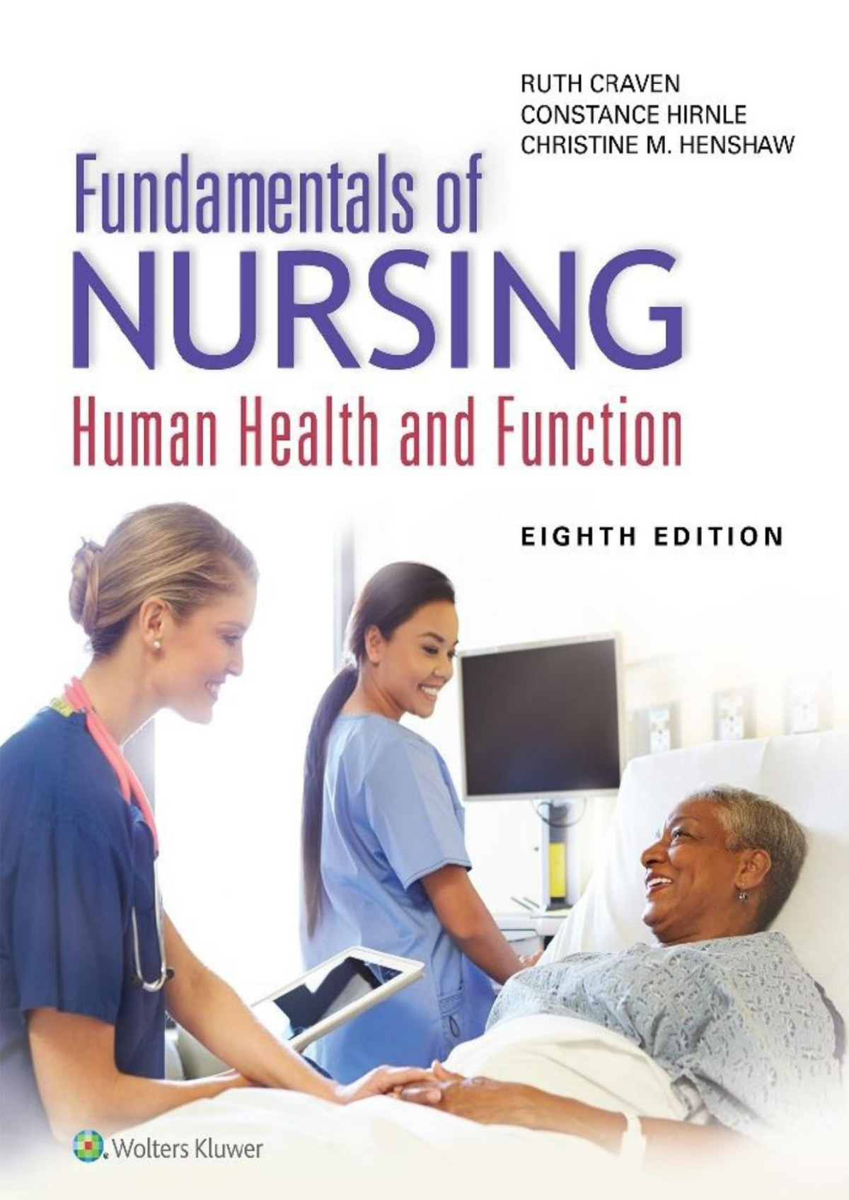 Fundamentals Of Nursing Human Health And Function 8th Edition Ruth F Craven Constance J Hirnle Christine Henshaw
