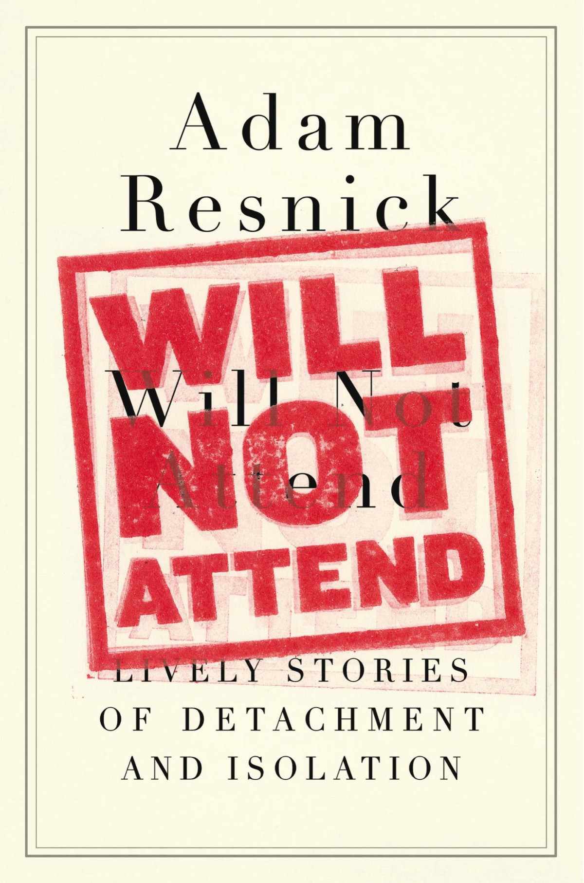 Will Not Attend Adam Resnick
