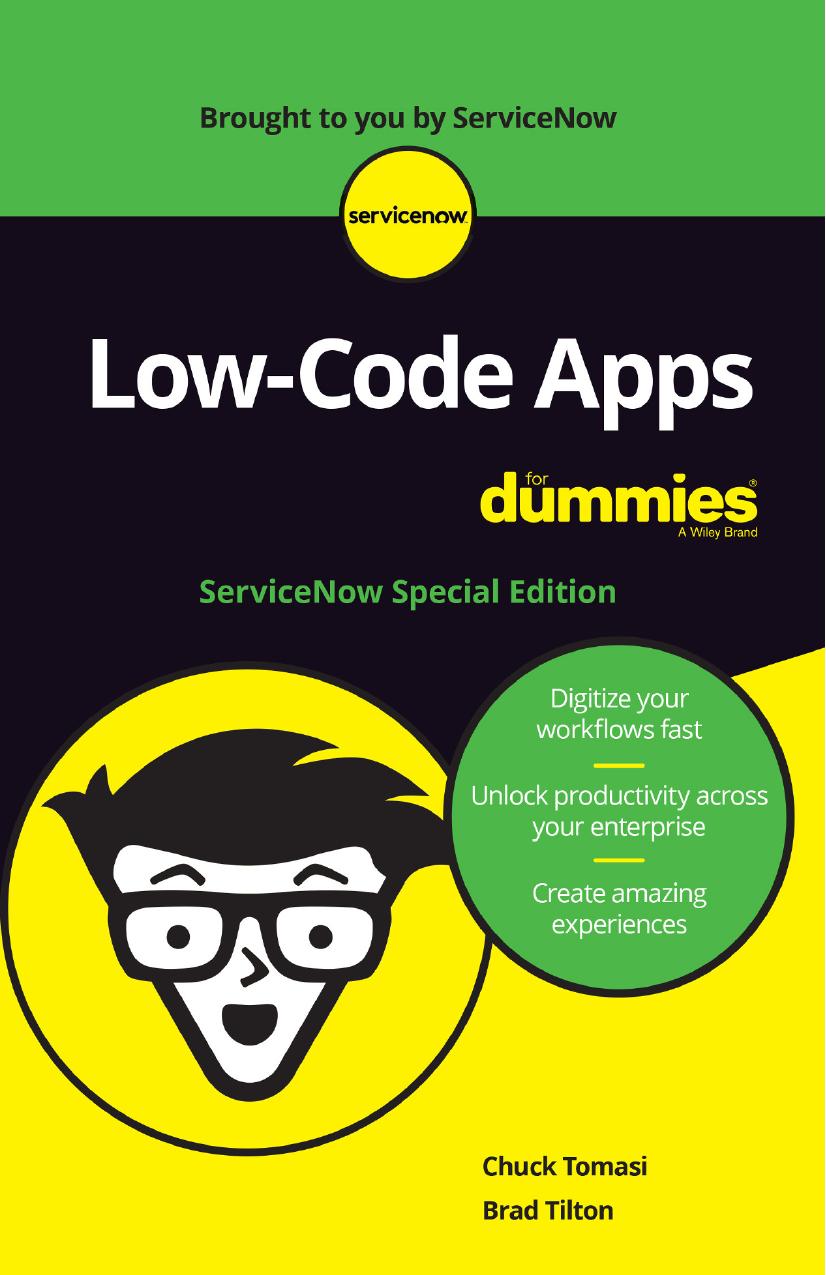 Lowcode Apps For Dummies Servicenow Special Edition Chuck Tomasi Brad Tilton