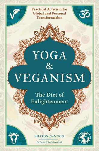 Yoga And Veganism The Diet Of Enlightenment Sharon Gannon