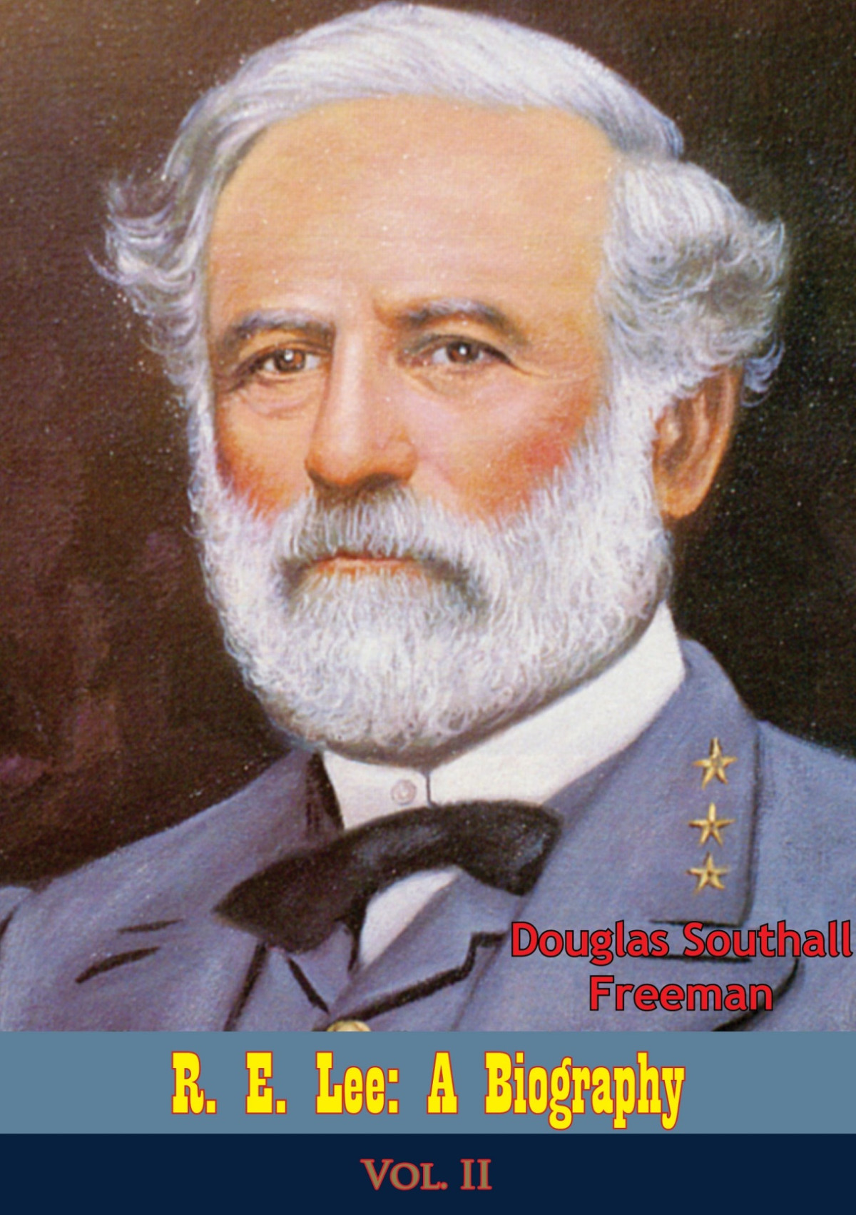 R E Lee A Biography Vol Ii Freeman Douglas Southall