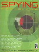 Spying The Secret History Of History 51433rd Collins Denis