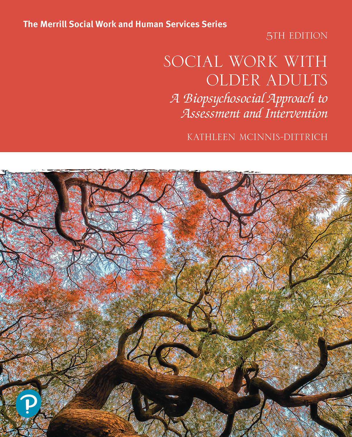 Social Work With Older Adults A Biopsychosocial Approach To Assessment And Intervention 5th Edition Mcinnisdittrich