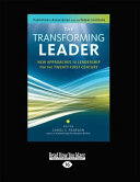 The Transforming Leader New Approaches To Leadership For The Twentyfirst Century Large Print Pearson
