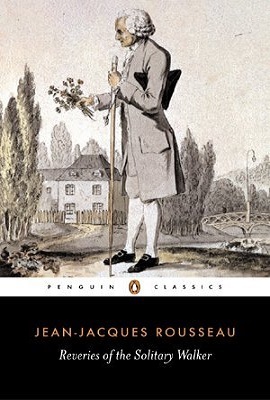 Reveries Of The Solitary Walker Jeanjacques Rousseau