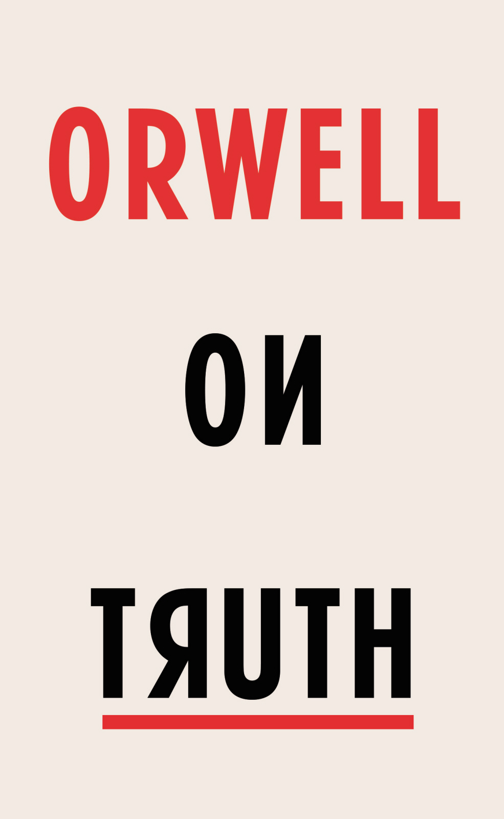 Orwell On Truth George Orwell