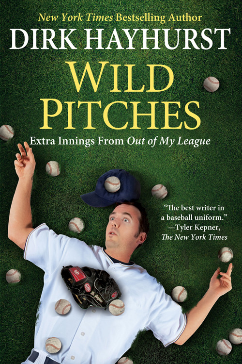 Wild Pitches Dirk Hayhurst