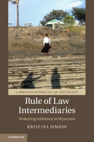 Rule Of Law Intermediaries Brokering Influence In Myanmar Kristina Simion