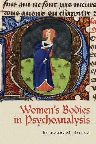 Womens Bodies In Psychoanalysis 1st Edition Rosemary M Balsam