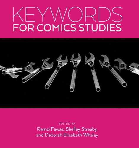 Keywords For Comics Studies Ramzi Fawaz Editor Deborah Whaley Editor