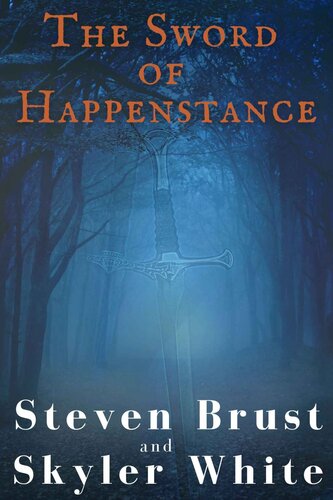 The Sword Of Happenstance Steven Brust Skyler White